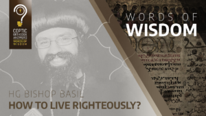 How to live righteously HG Bishop Basil